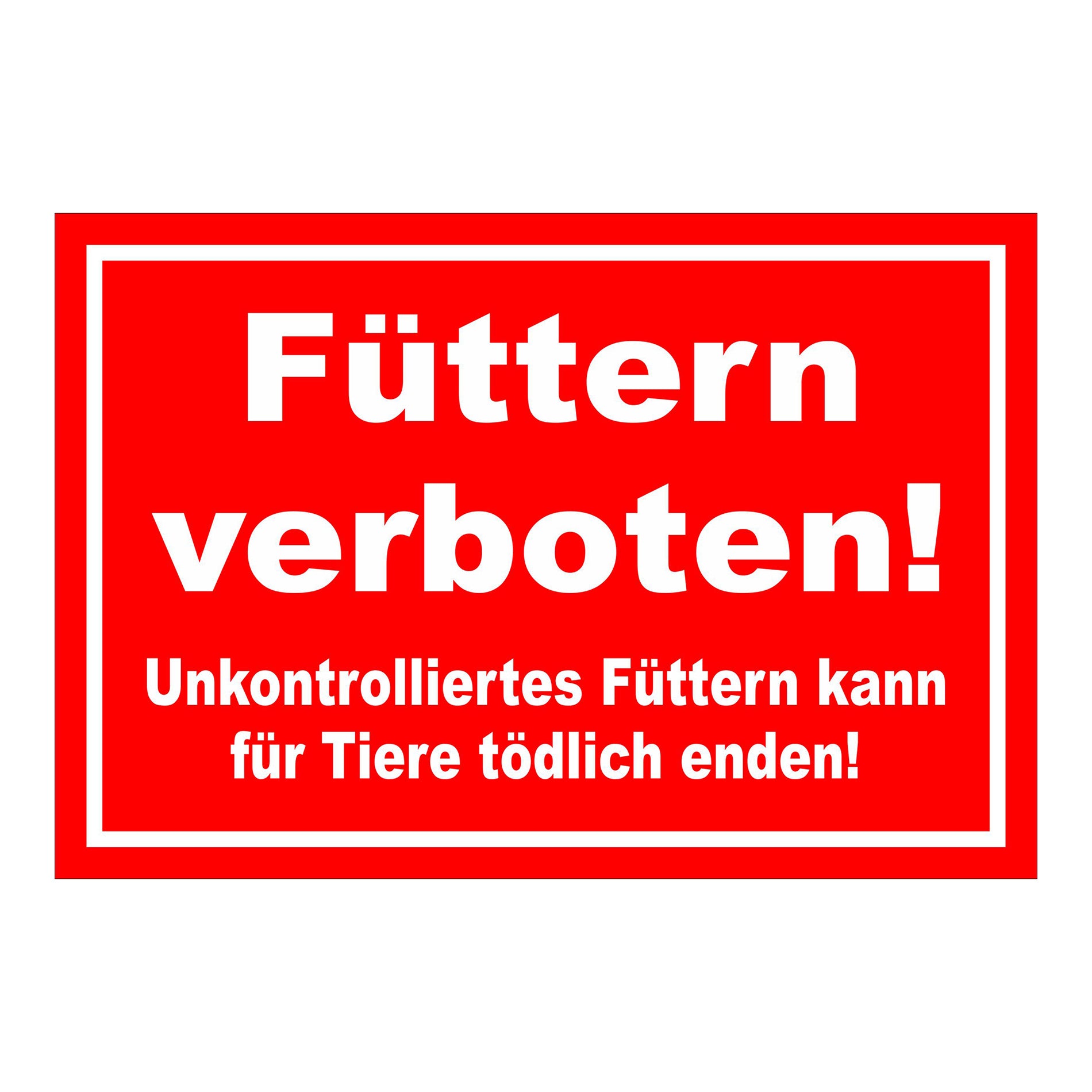 Schild Füttern verboten für Tiere in Rot mit weißem Text und weißem Rand