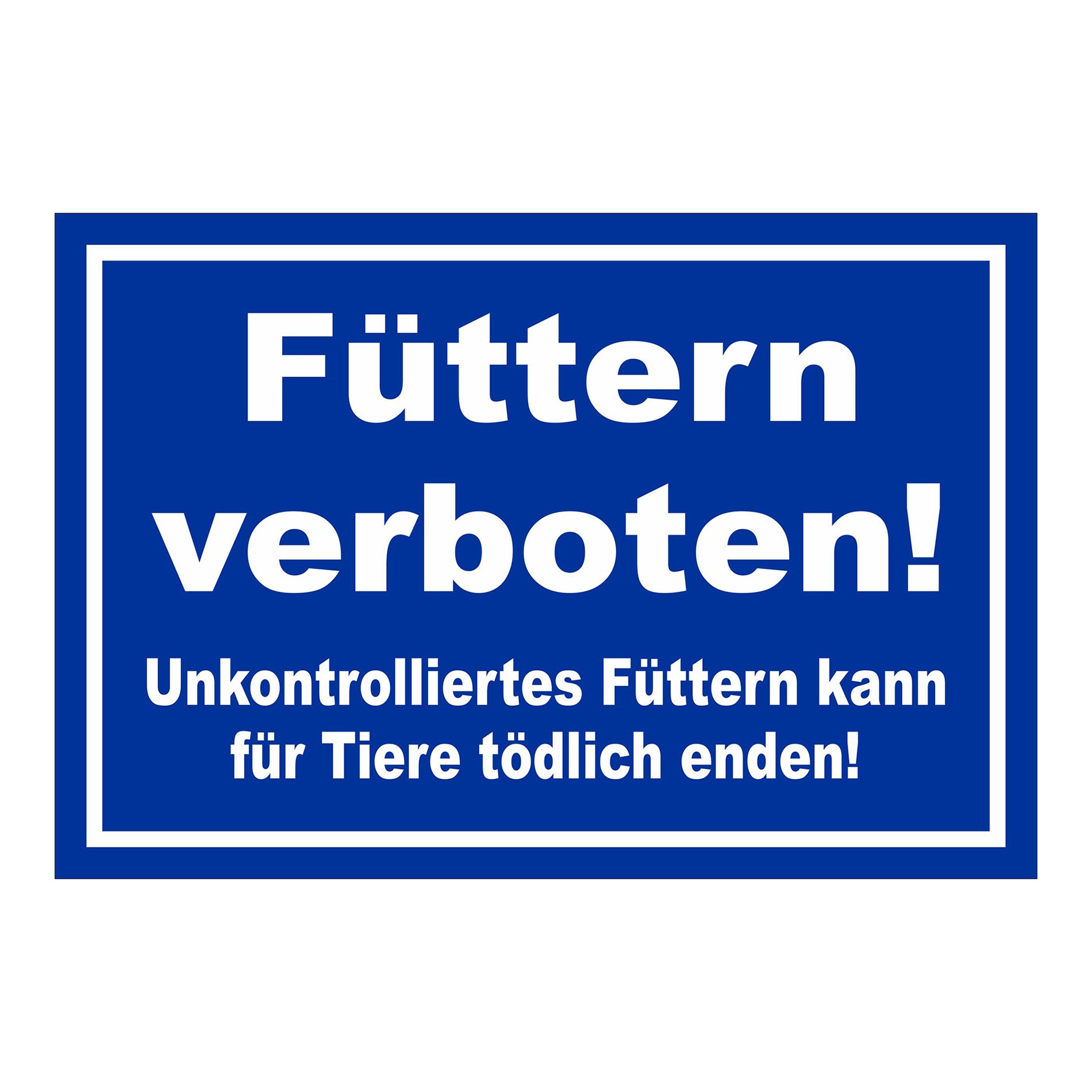 Schild Füttern verboten für Tiere in Blau mit weißem Text und weißem Rand