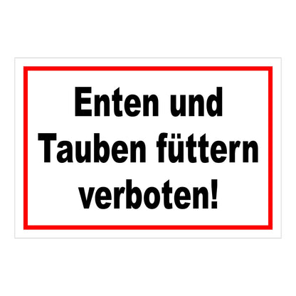 Schild Enten und Tauben füttern verboten in Weiß mit rotem Rand und schwarzer Schrift