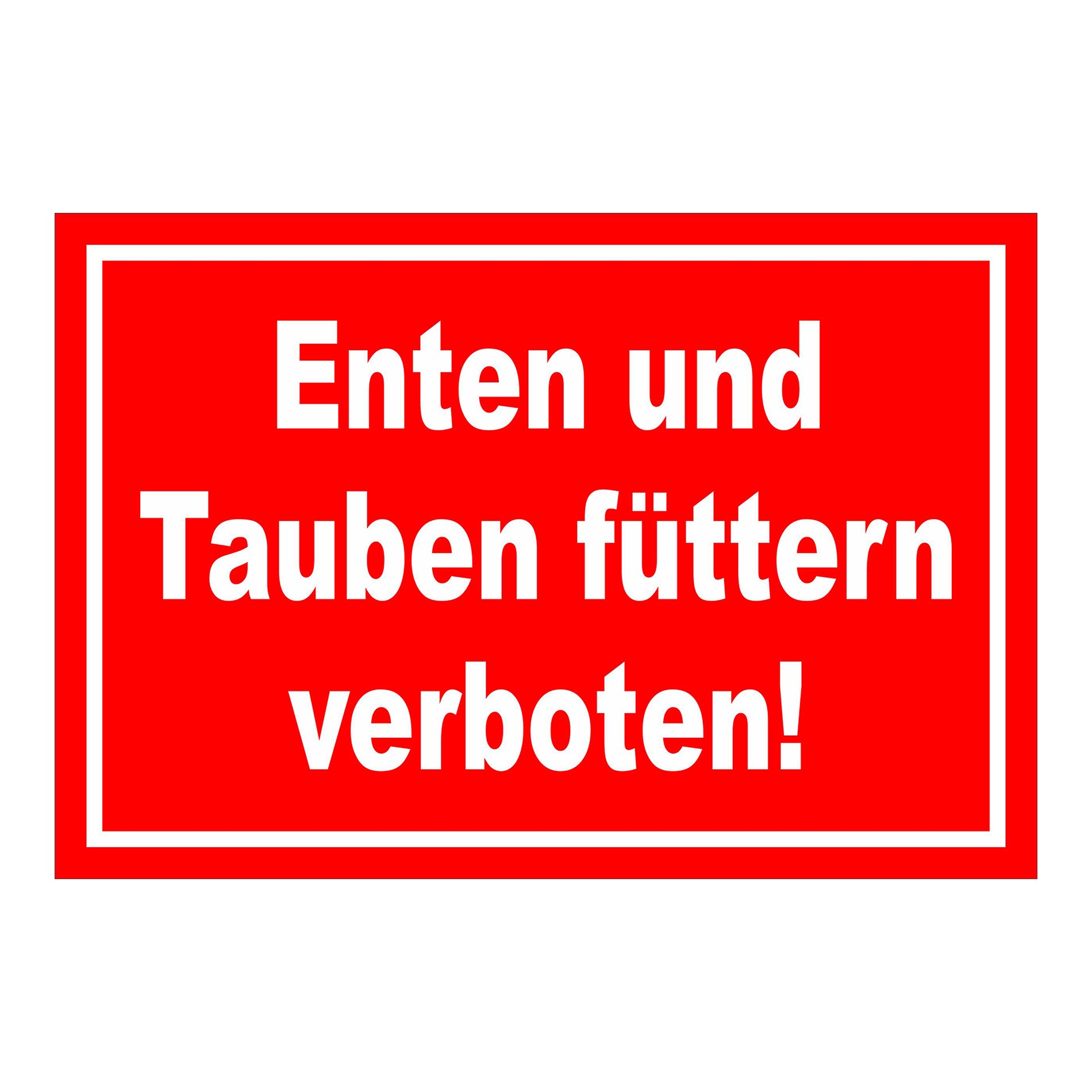 Schild Enten und Tauben füttern verboten in Rot mit weißem Rand und weißer Schrift