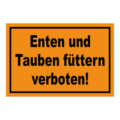Schild Enten und Tauben füttern verboten in Orange mit schwarzem Rand und schwarzer Schrift