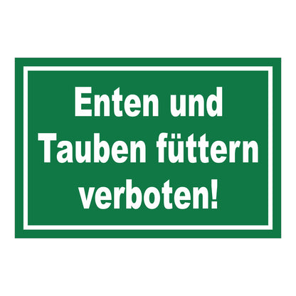 Schild Enten und Tauben füttern verboten in Grün mit weißem Rand und weißer Schrift