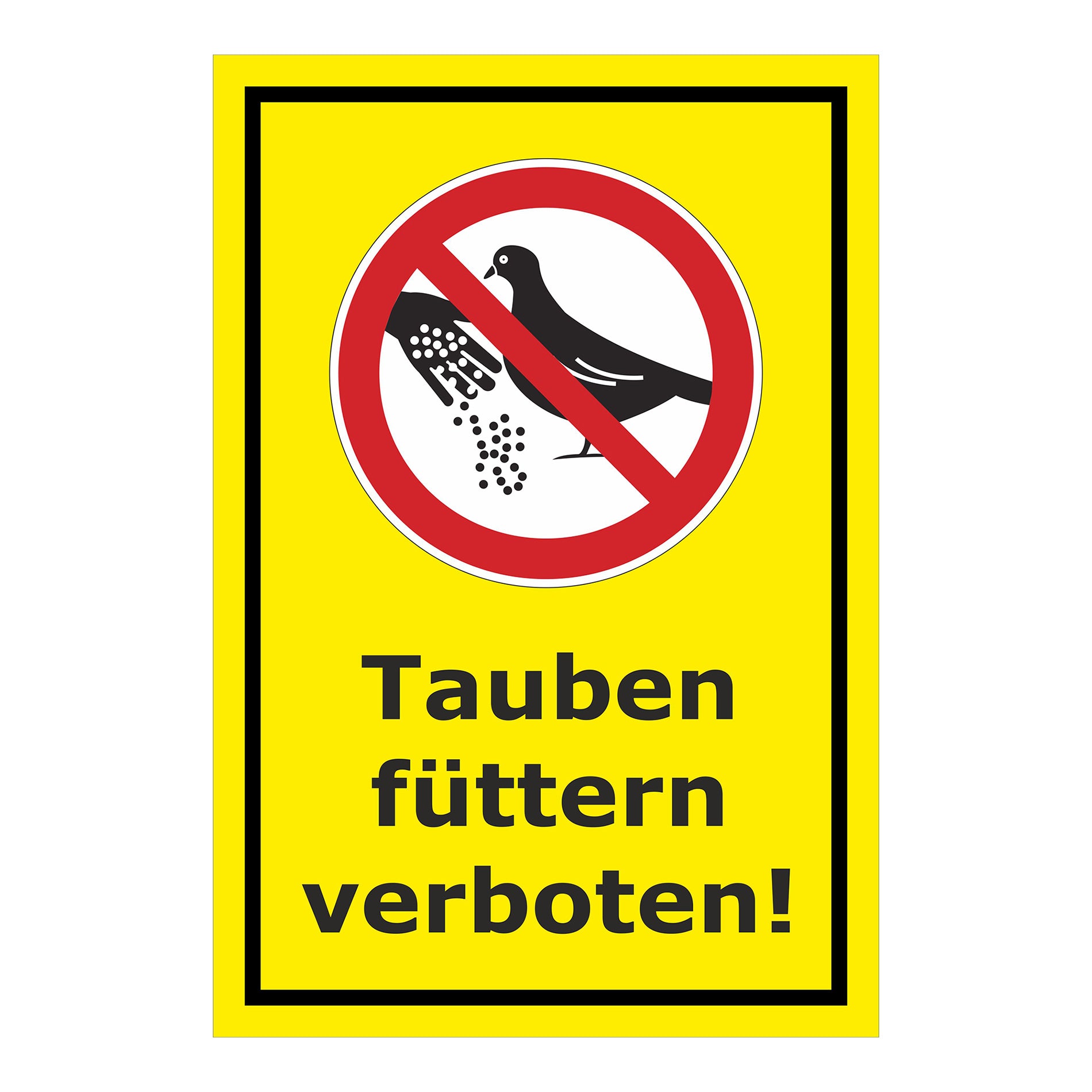 Schild Tauben füttern verboten mit Verbotszeichen in Gelb mit schwarzem Rand