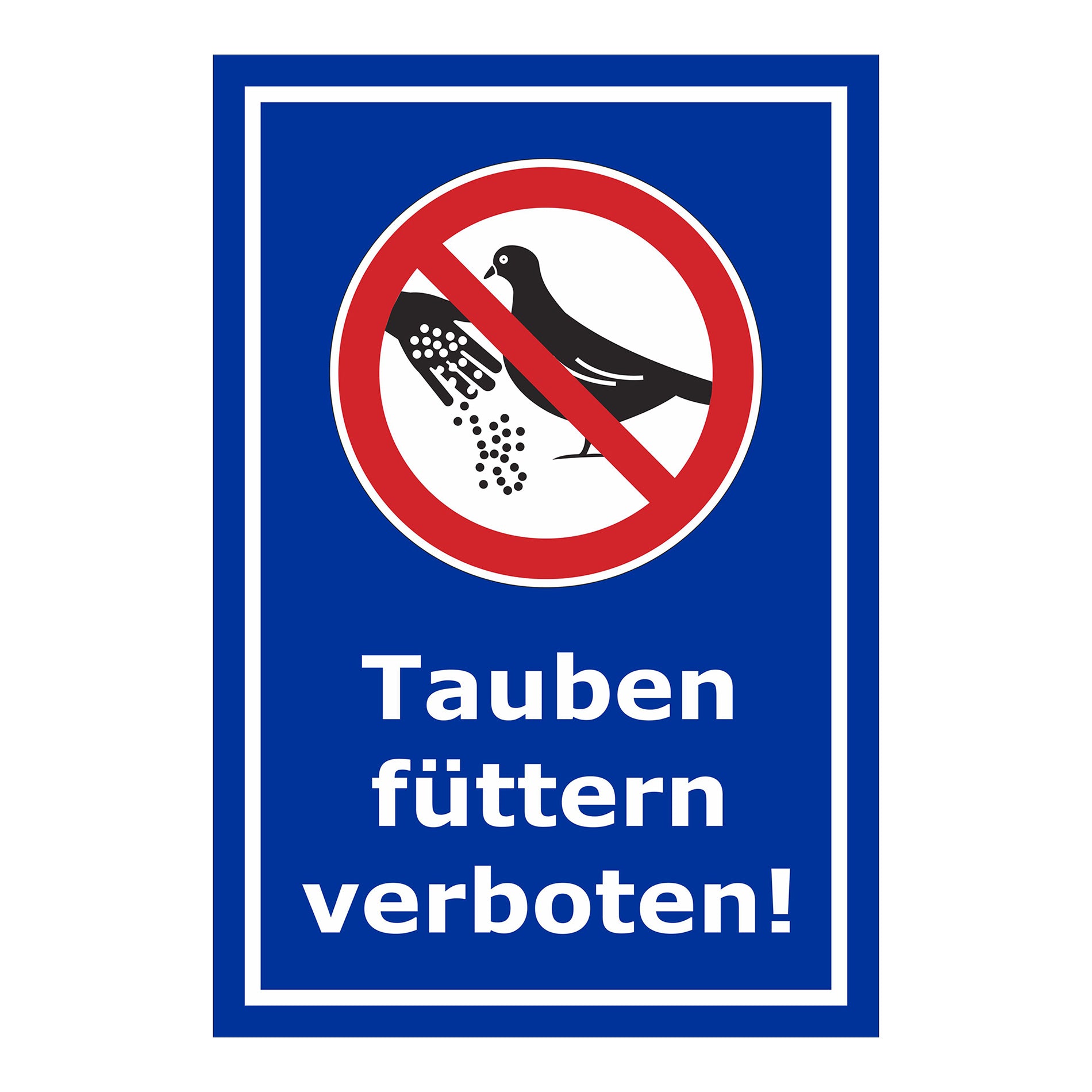 Schild Tauben füttern verboten mit Verbotszeichen in Blau mit weißem Rand