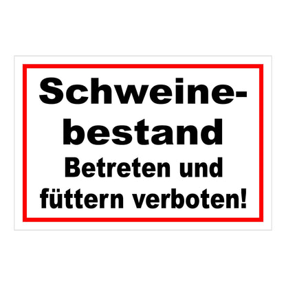 Schild Schweinebestand Betreten und füttern verboten Hinweis in Weiß mit schwarzer Schrift und rotem Rand