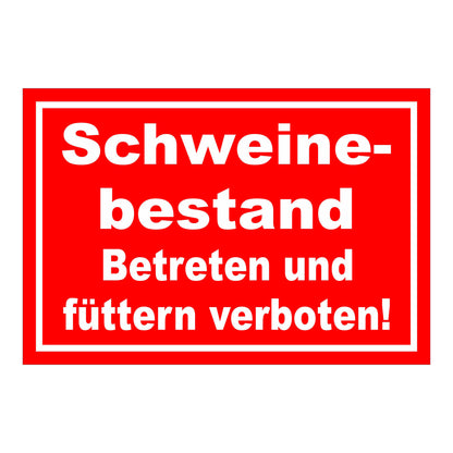 Schild Schweinebestand Betreten und füttern verboten Hinweis in Rot mit weißer Schrift und weißem Rand