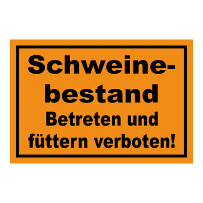 Schild Schweinebestand Betreten und füttern verboten Hinweis in Orange mit schwarzer Schrift und schwarzem Rand
