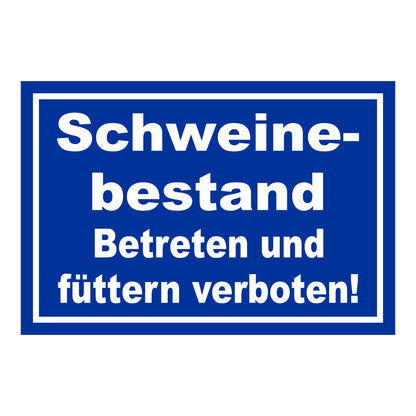 Schild Schweinebestand Betreten und füttern verboten Hinweis in Blau mit weißer Schrift und weißem Rand