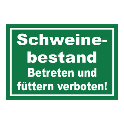 Schild Schweinebestand Betreten und füttern verboten Hinweis in Grün mit weißer Schrift und weißem Rand