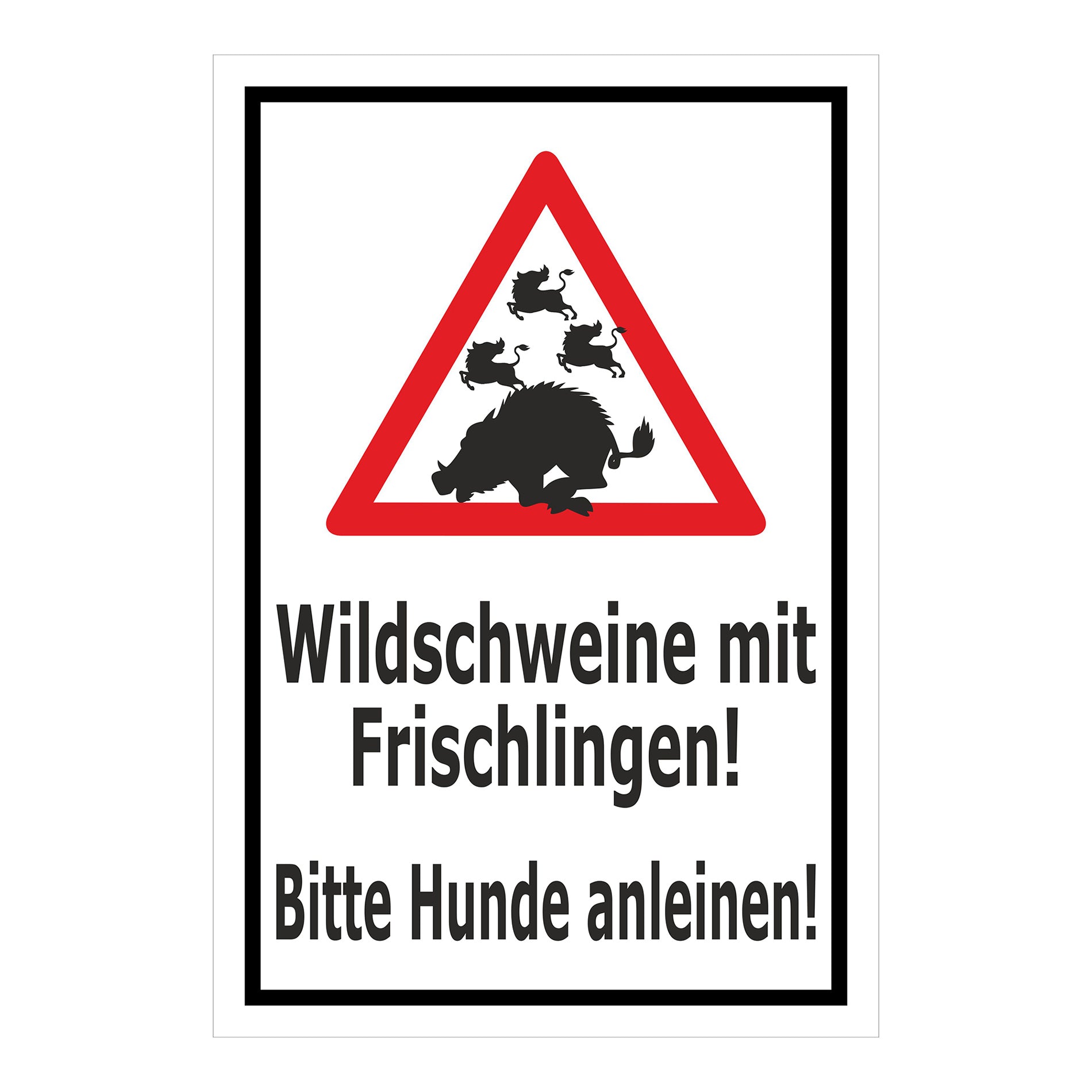 Schild Wildschweine mit Frischlingen – Bitte Hunde anleinen ‚Wildschweine mit Frischlingen! Bitte Hunde anleinen!‘ in weiß-schwarz