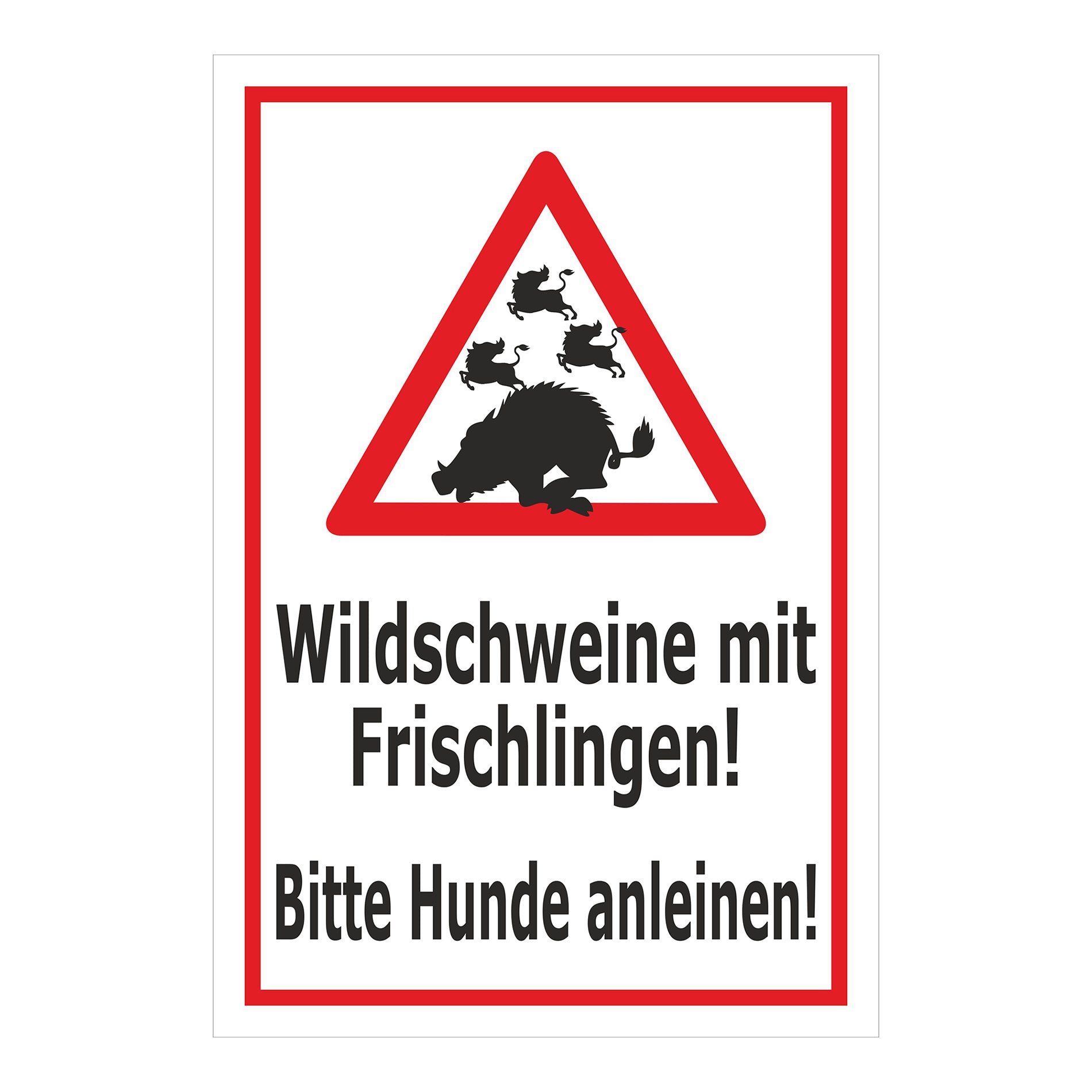 Schild Wildschweine mit Frischlingen – Bitte Hunde anleinen ‚Wildschweine mit Frischlingen! Bitte Hunde anleinen!‘ in weiß-rot