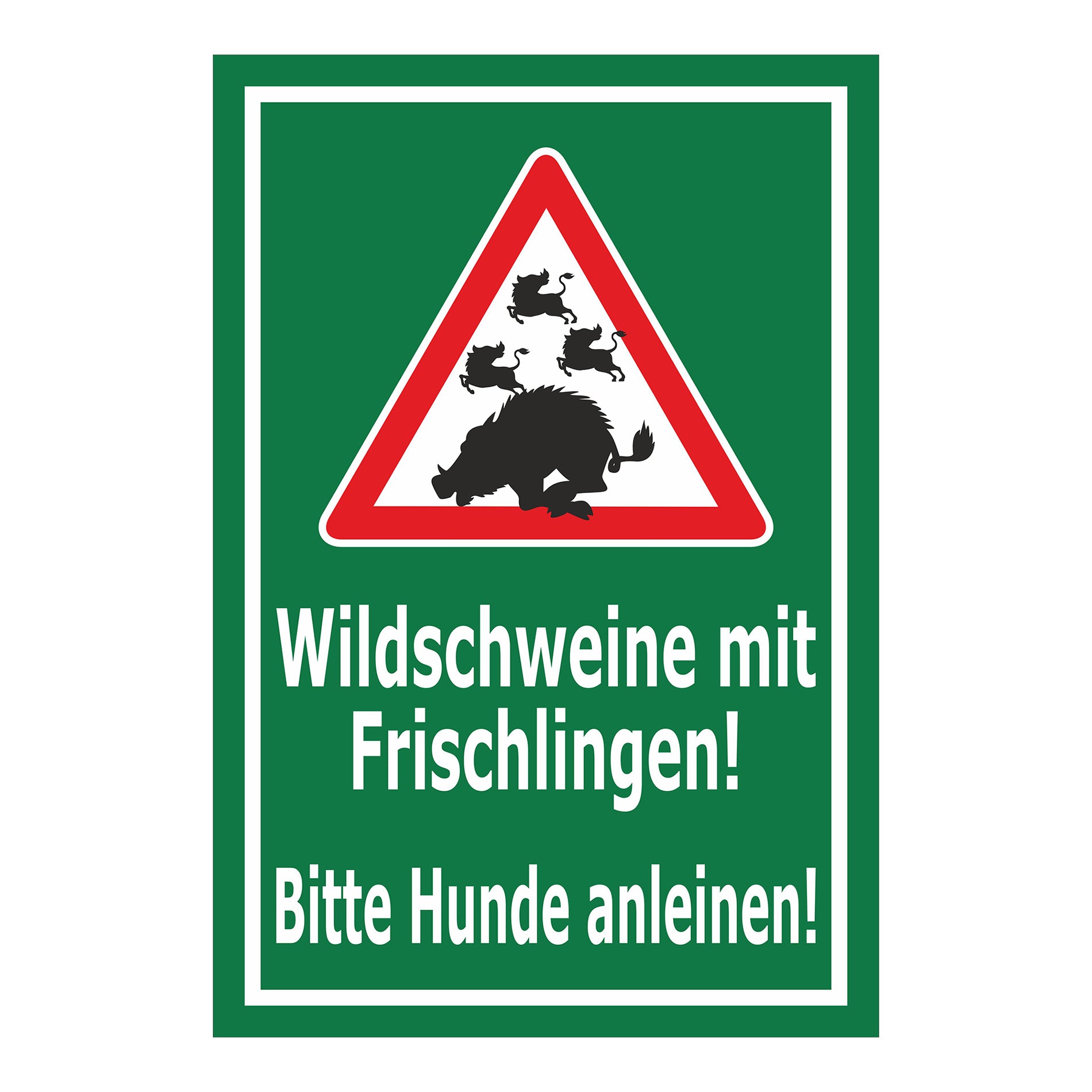 Schild Wildschweine mit Frischlingen – Bitte Hunde anleinen ‚Wildschweine mit Frischlingen! Bitte Hunde anleinen!‘ in grün-weiß
