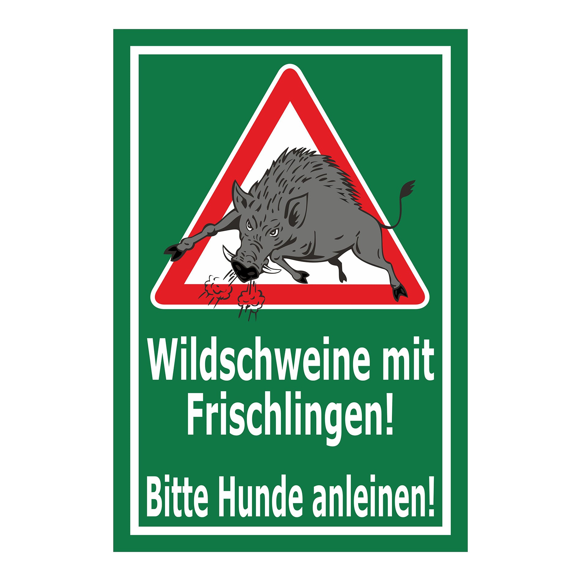 Schild Wildschweine mit Frischlingen – Bitte Hunde anleinen ‚Wildschweine mit Frischlingen! Bitte Hunde anleinen!‘ in grün