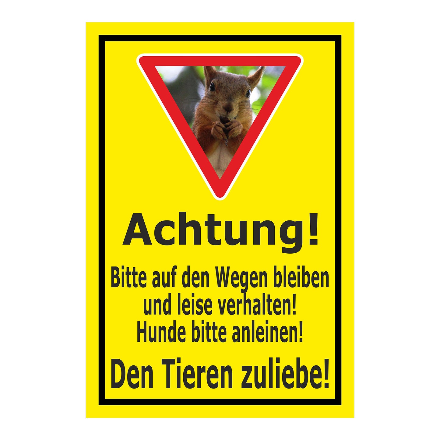 Schild Achtung – Bitte auf den Wegen bleiben und Hunde anleinen ‚Achtung! Bitte auf den Wegen bleiben und leise verhalten! Hunde bitte anleinen! Den Tieren zuliebe!‘ in gelb