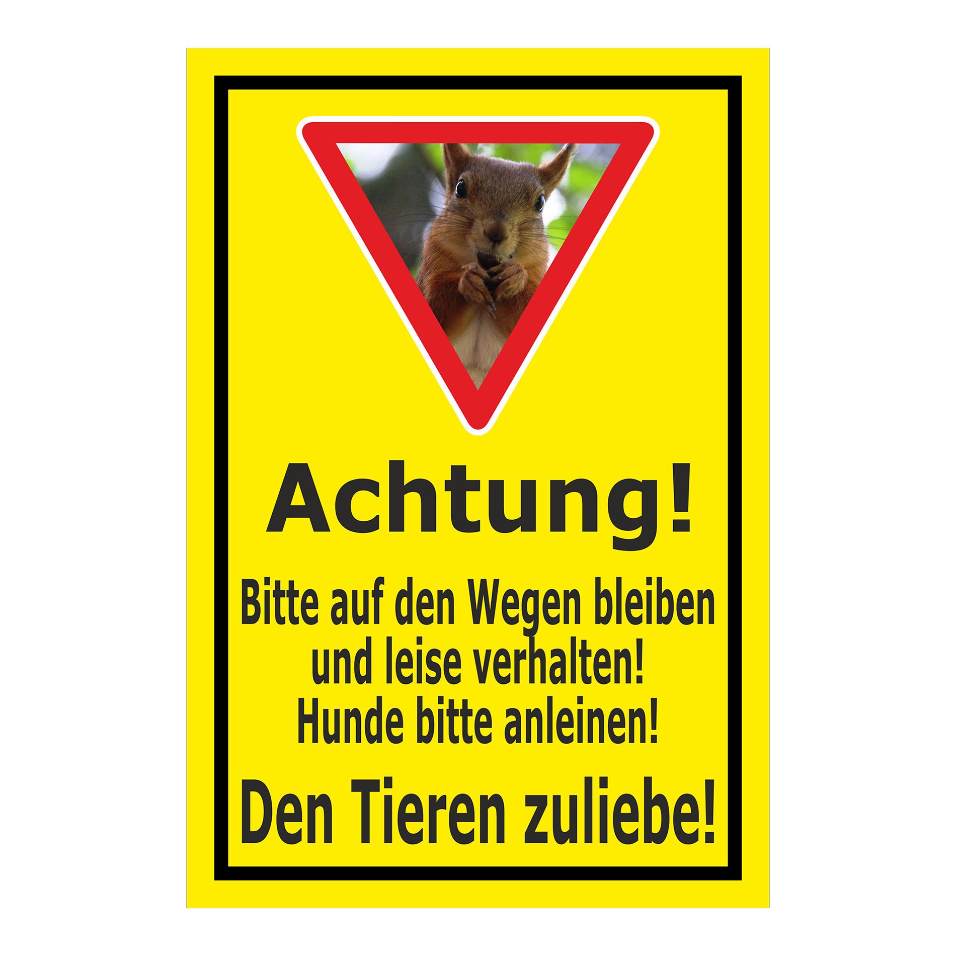 Schild Achtung – Bitte auf den Wegen bleiben und Hunde anleinen ‚Achtung! Bitte auf den Wegen bleiben und leise verhalten! Hunde bitte anleinen! Den Tieren zuliebe!‘ in gelb