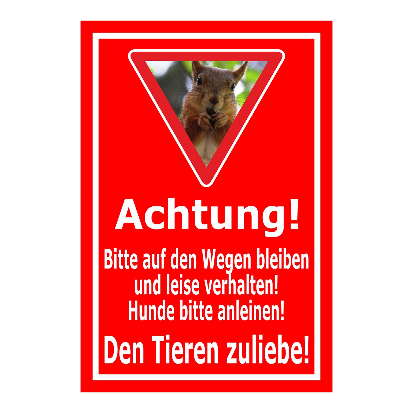 Schild Achtung – Bitte auf den Wegen bleiben und Hunde anleinen ‚Achtung! Bitte auf den Wegen bleiben und leise verhalten! Hunde bitte anleinen! Den Tieren zuliebe!‘ in rot
