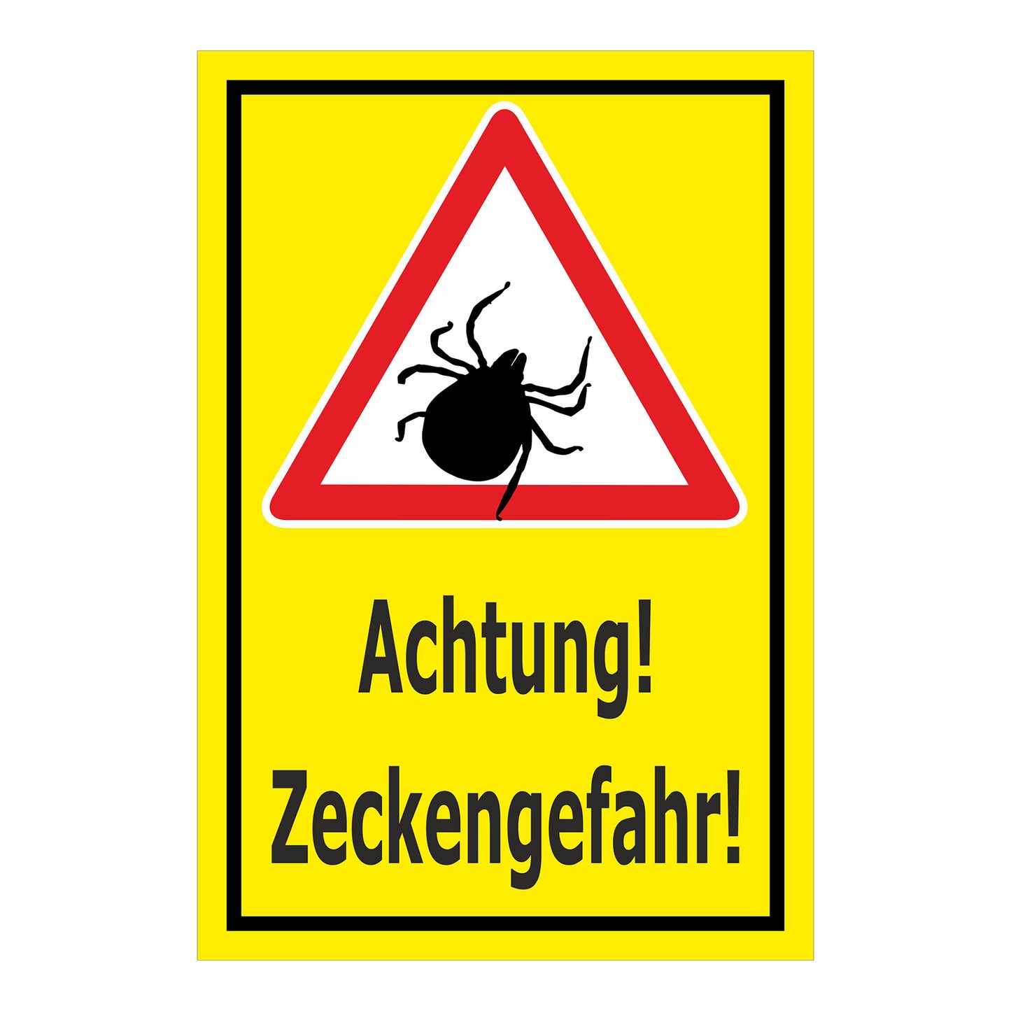 Schild Achtung – Zeckengefahr Warnhinweis ‚Achtung! Zeckengefahr!‘ in gelb