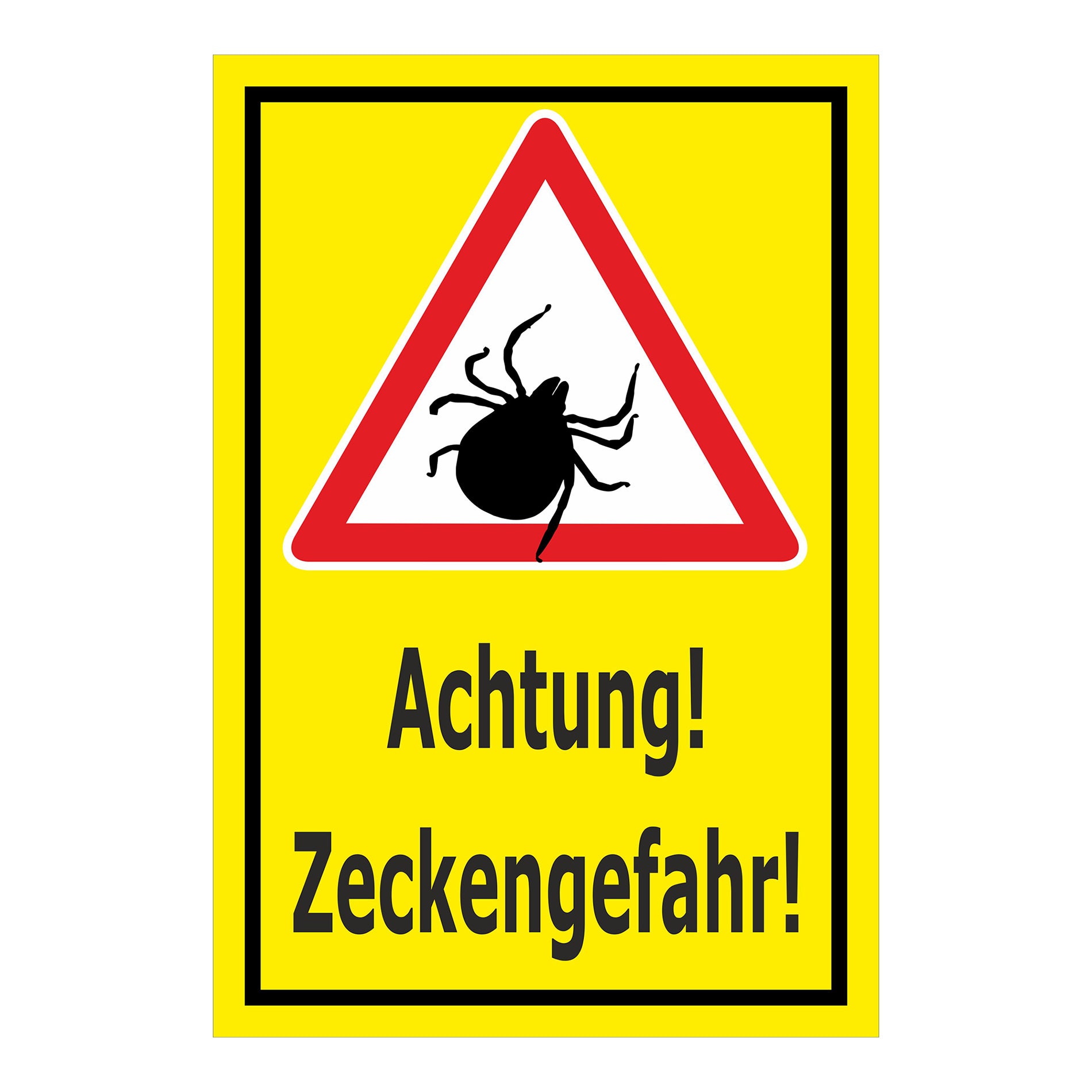 Schild Achtung – Zeckengefahr Warnhinweis ‚Achtung! Zeckengefahr!‘ in gelb