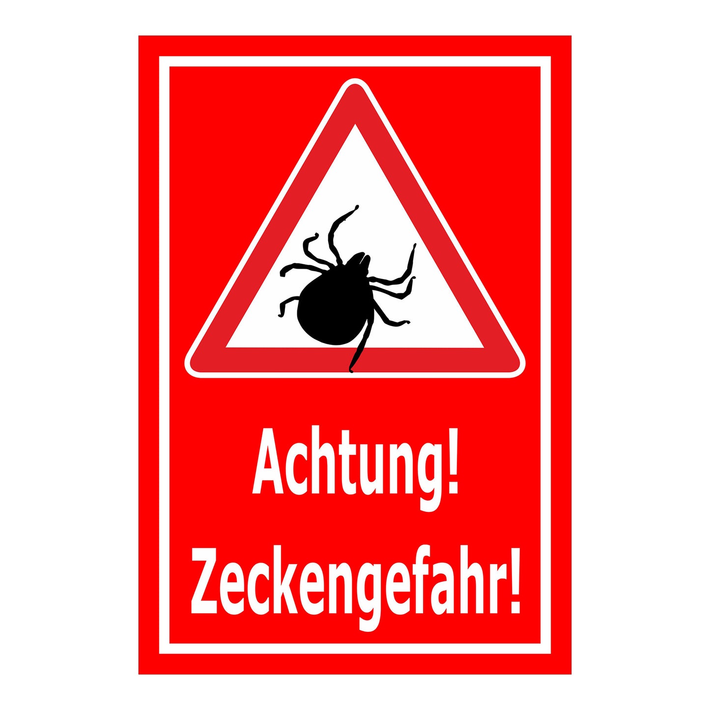 Schild Achtung – Zeckengefahr Warnhinweis ‚Achtung! Zeckengefahr!‘ in rot