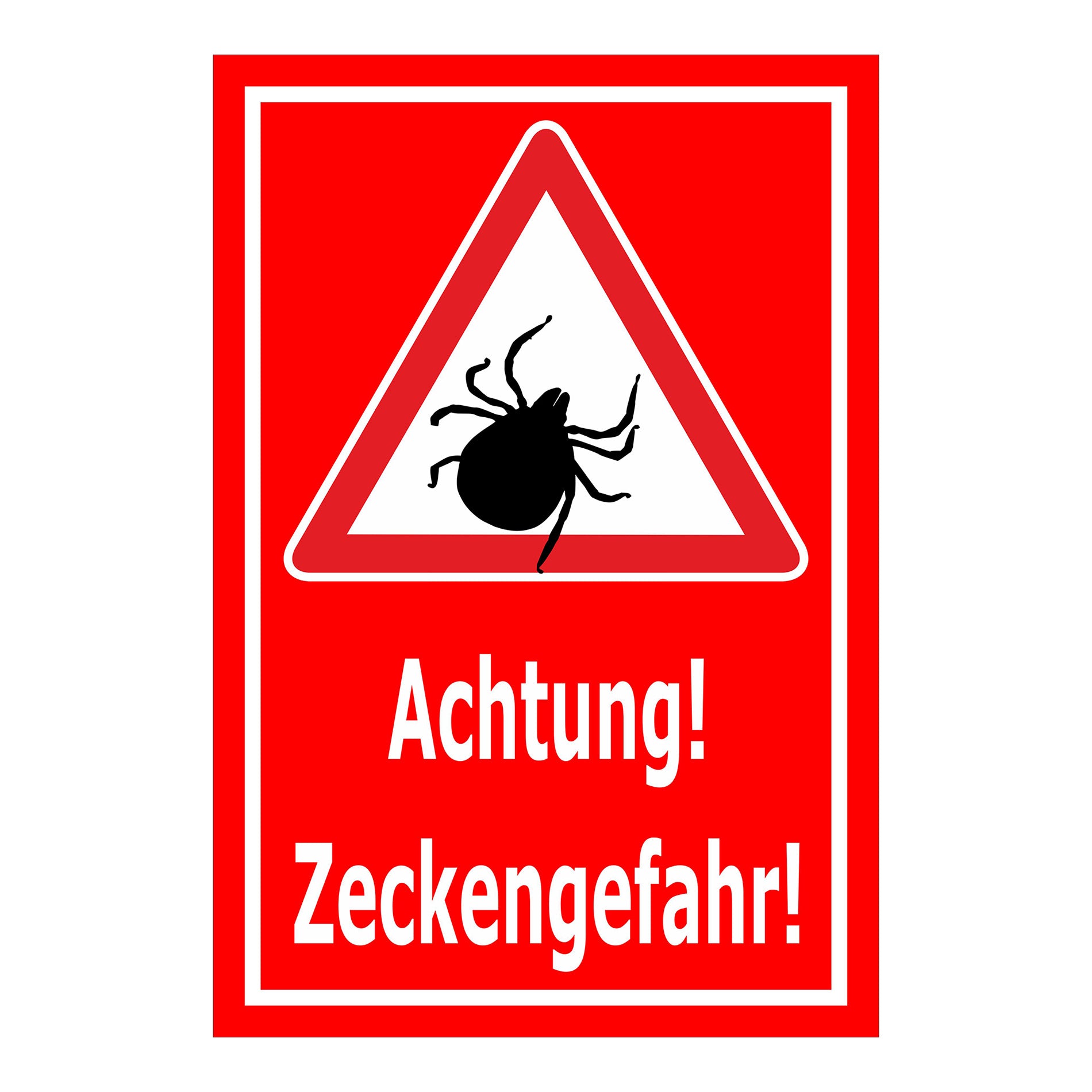 Schild Achtung – Zeckengefahr Warnhinweis ‚Achtung! Zeckengefahr!‘ in rot