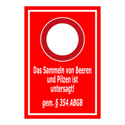 Hinweisschild Sammeln von Beeren und Pilzen untersagt gemäß § 354 ABGB roter Hintergrund