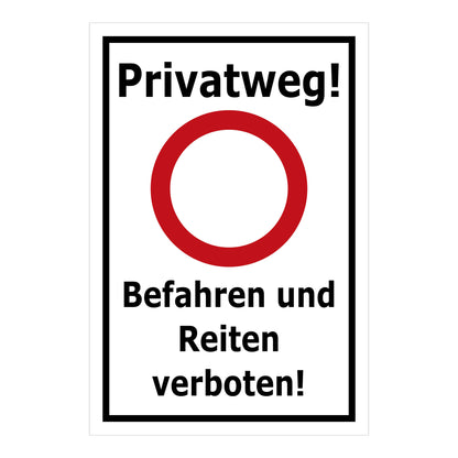 Schild Privatweg Befahren und Reiten verboten weiß mit schwarzem Rand roter Ring