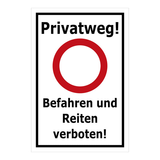 Schild Privatweg Befahren und Reiten verboten weiß mit schwarzem Rand roter Ring