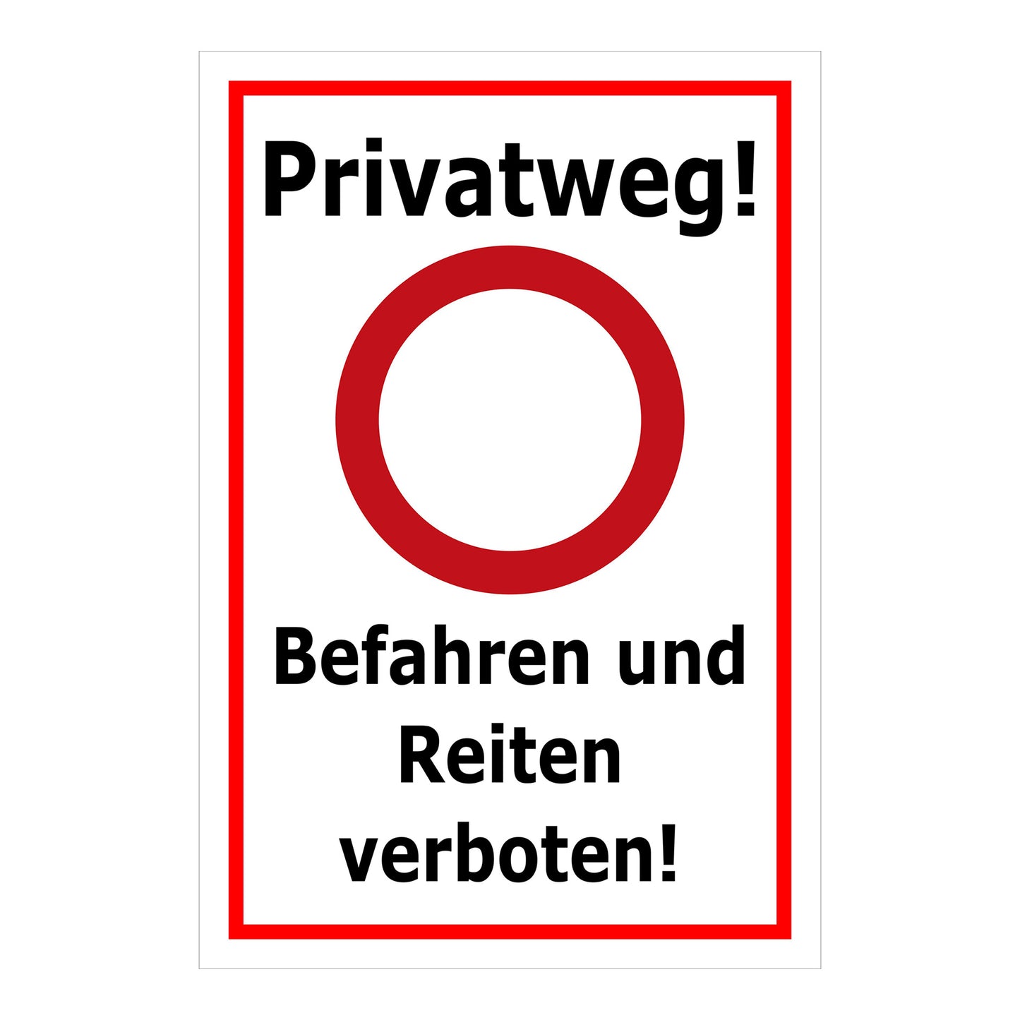 Schild Privatweg Befahren und Reiten verboten weiß mit schwarzem Rand roter Ring