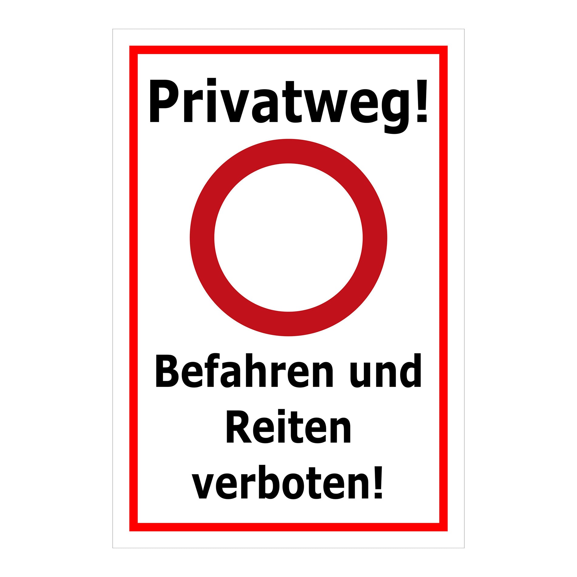 Schild Privatweg Befahren und Reiten verboten weiß mit schwarzem Rand roter Ring