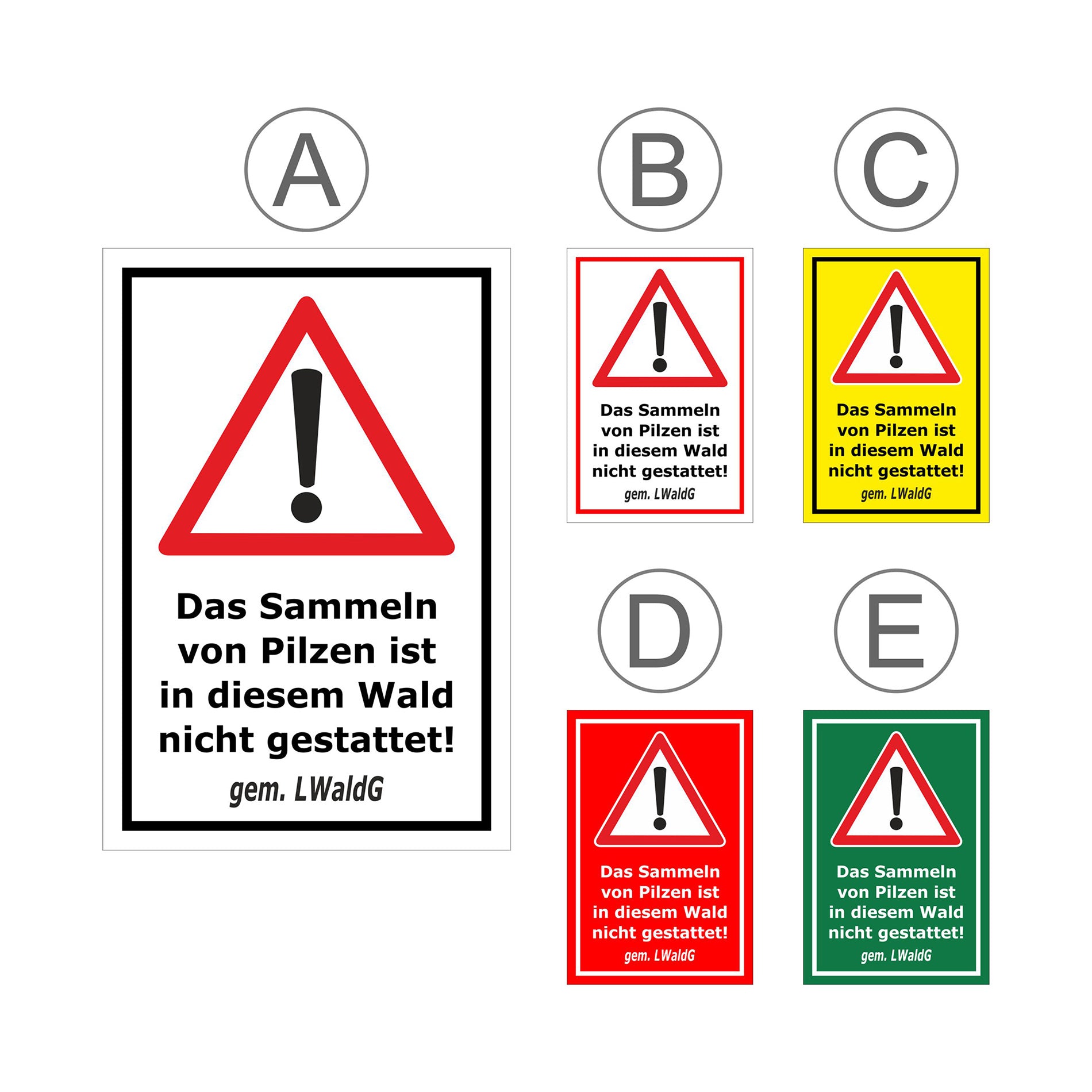 Übersichtsbild Schild Pilze sammeln verboten – Hinweis Waldgebiet ‚Das Sammeln von Pilzen ist in diesem Wald nicht gestattet! gem. LWaldG‘ mit allen verfügbaren Farb- und Materialvarianten