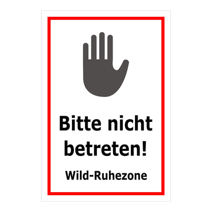 Schild Bitte nicht betreten – Wild-Ruhezone Hinweis ‚Bitte nicht betreten! Wild-Ruhezone‘ in weiß mit rotem Rand und schwarzem Symbol