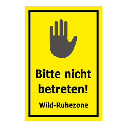 Schild Bitte nicht betreten – Wild-Ruhezone Hinweis ‚Bitte nicht betreten! Wild-Ruhezone‘ in gelb mit schwarzem Rand und schwarzem Symbol