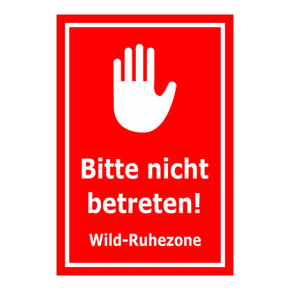 Schild Bitte nicht betreten – Wild-Ruhezone Hinweis ‚Bitte nicht betreten! Wild-Ruhezone‘ in rot mit weißem Symbol und weißem Text