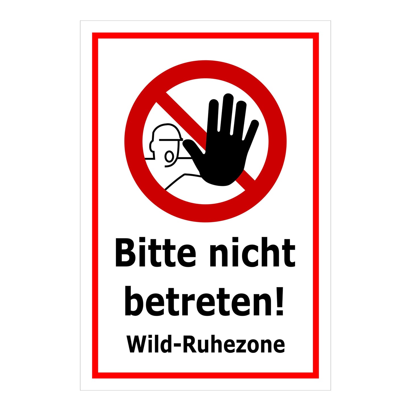 Schild Bitte nicht betreten – Wild-Ruhezone mit Verbotssymbol „Bitte nicht betreten! Wild-Ruhezone“ in weiß mit rotem Rand