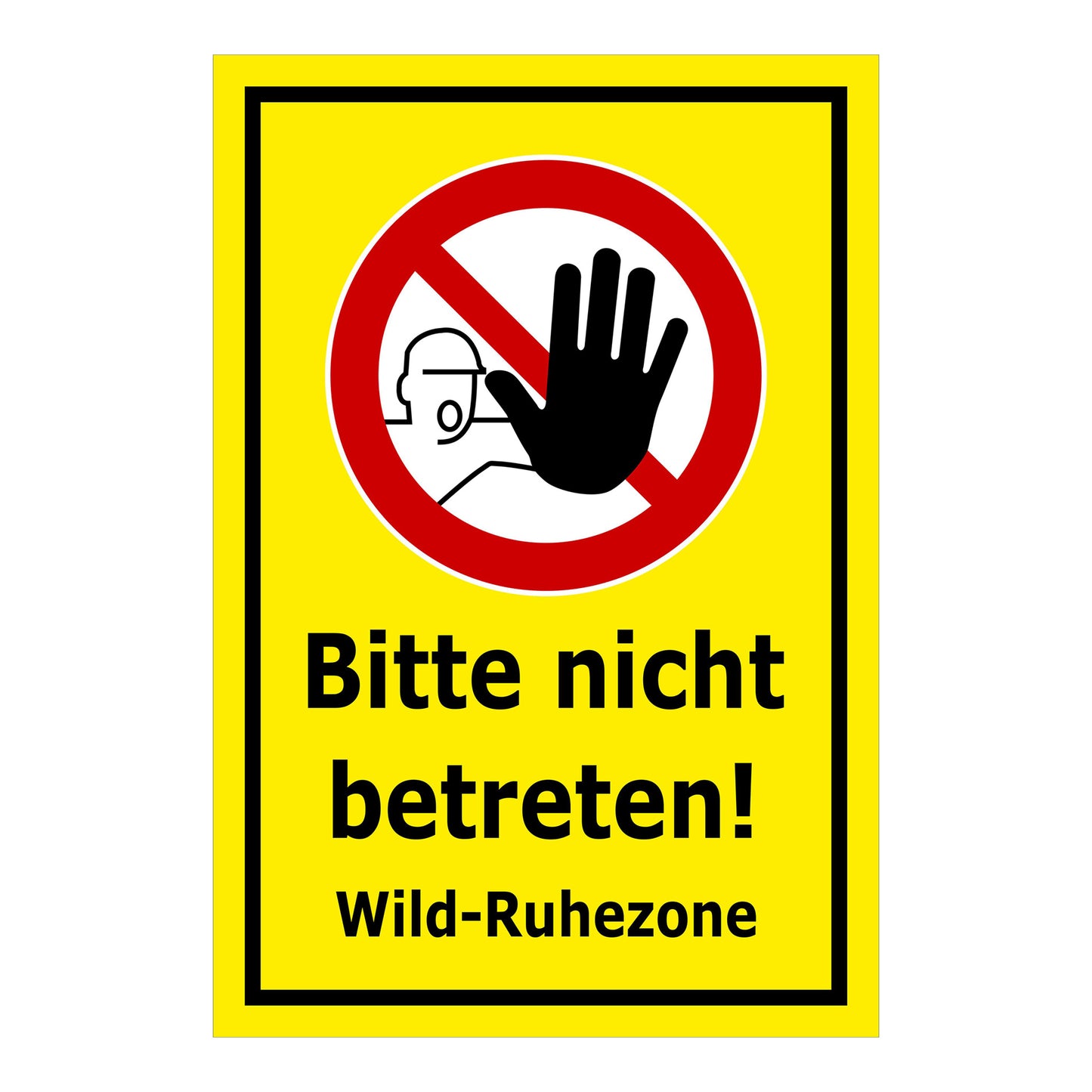Schild Bitte nicht betreten – Wild-Ruhezone mit Verbotssymbol „Bitte nicht betreten! Wild-Ruhezone“ in gelb mit schwarzem Rand