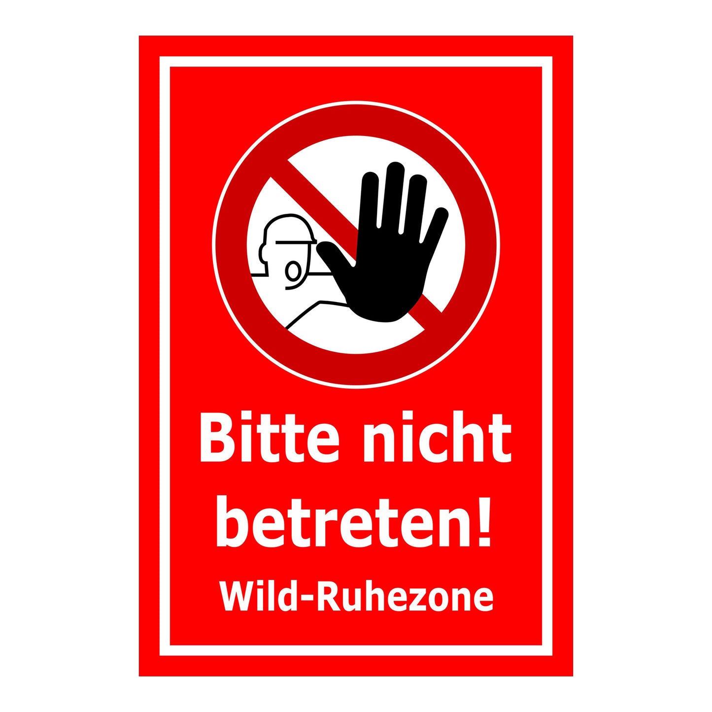 Schild Bitte nicht betreten – Wild-Ruhezone mit Verbotssymbol „Bitte nicht betreten! Wild-Ruhezone“ in rot mit weißem Rand