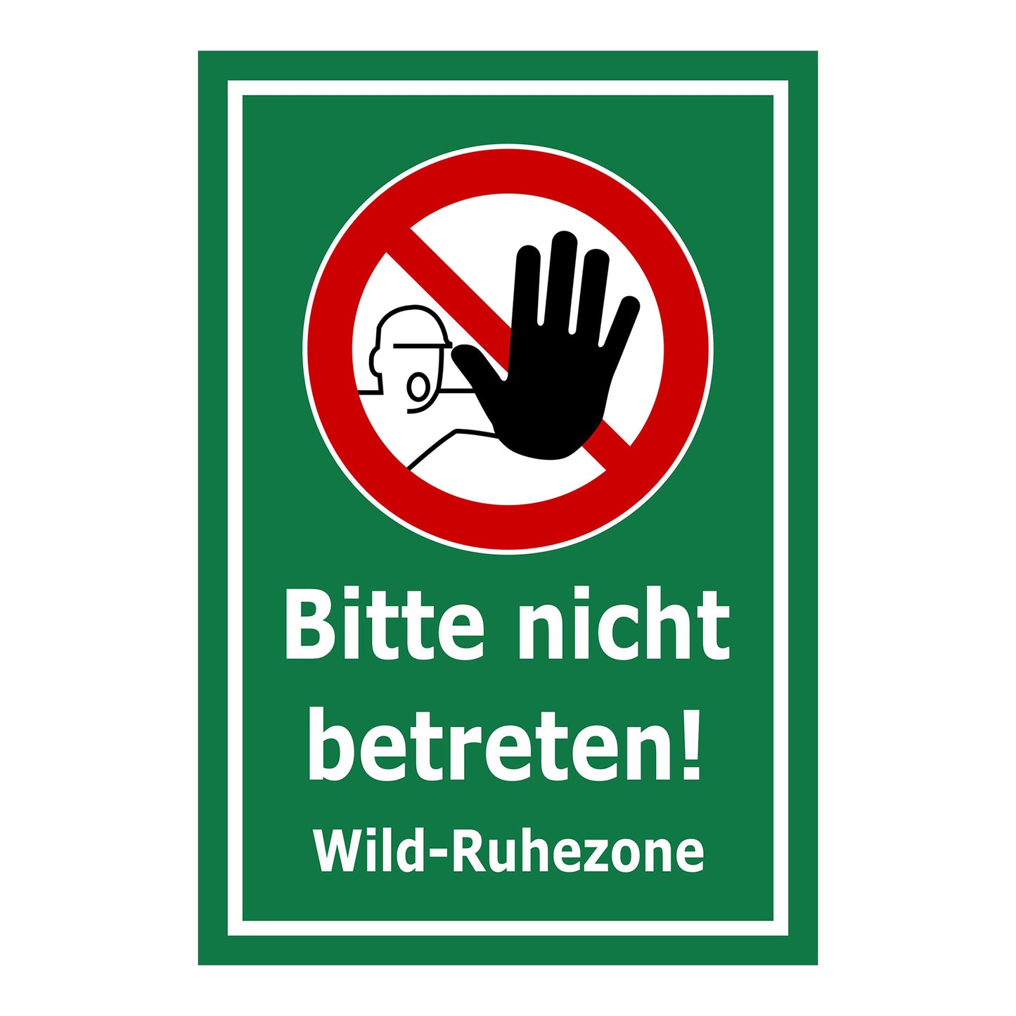 Schild Bitte nicht betreten – Wild-Ruhezone mit Verbotssymbol „Bitte nicht betreten! Wild-Ruhezone“ in grün mit weißem Rand