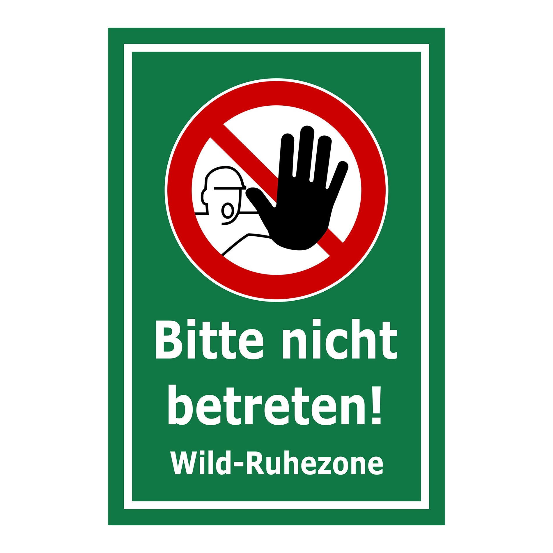 Schild Bitte nicht betreten – Wild-Ruhezone mit Verbotssymbol „Bitte nicht betreten! Wild-Ruhezone“ in grün mit weißem Rand