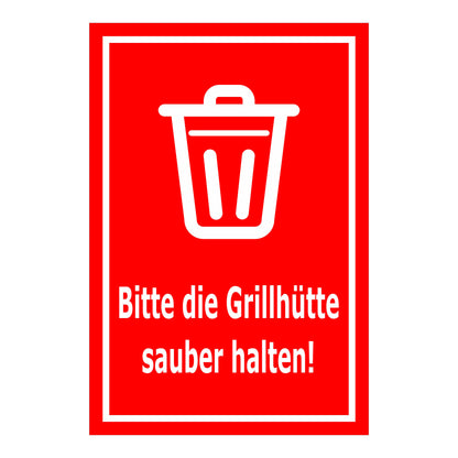 Schild Grillhütte sauber halten – Bitte beachten ‚Bitte die Grillhütte sauber halten!‘ in rot mit weißem Symbol und weißem Rahmen
