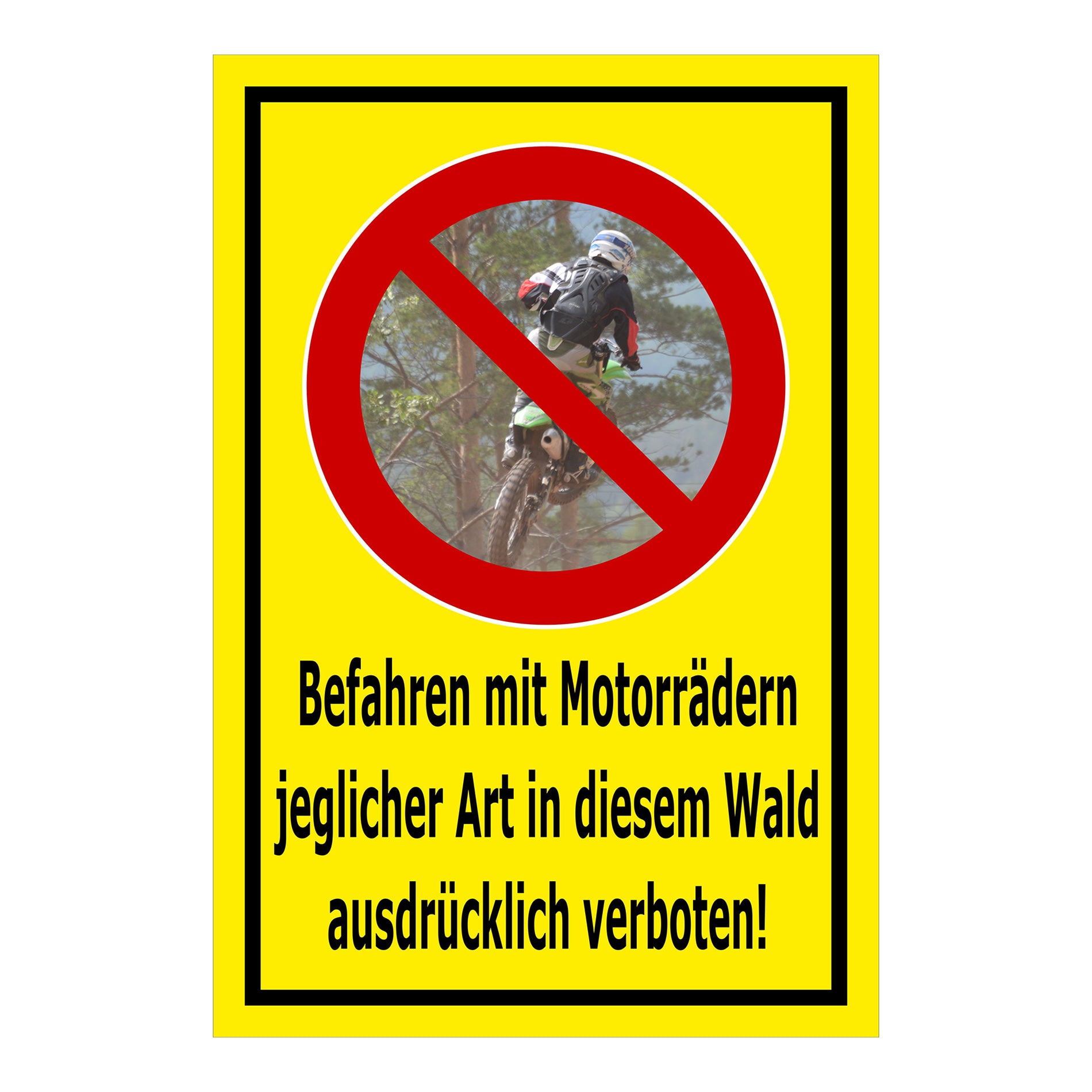 Schild Befahren mit Motorrädern im Wald ausdrücklich verboten ‚Befahren mit Motorrädern jeglicher Art in diesem Wald ausdrücklich verboten!‘ in gelb mit schwarzem Rand