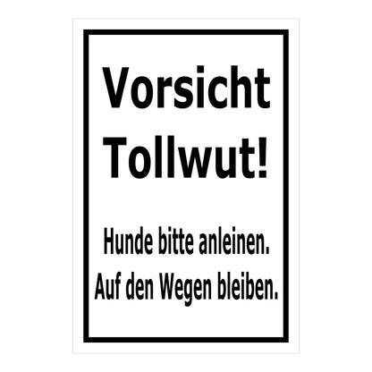 Schild Vorsicht Tollwut – Hunde bitte anleinen Hinweis ‚Vorsicht Tollwut! Hunde bitte anleinen. Auf den Wegen bleiben.‘ in Weiß mit schwarzem Rand und schwarzer Schrift