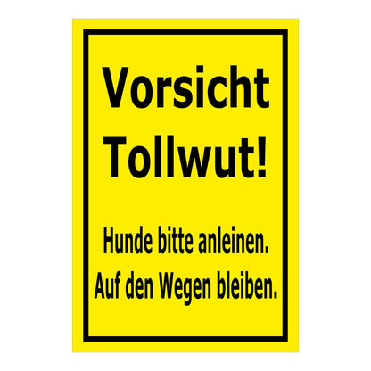 Schild Vorsicht Tollwut – Hunde bitte anleinen Hinweis ‚Vorsicht Tollwut! Hunde bitte anleinen. Auf den Wegen bleiben.‘ in Gelb mit schwarzem Rand und schwarzer Schrift