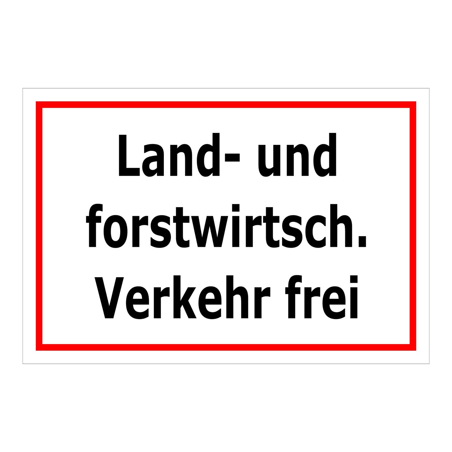 Schild Land- und forstwirtschaftlicher Verkehr frei in weißer Ausführung mit rotem Rand und schwarzer Schrift