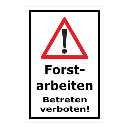 Schild Forstarbeiten – Betreten verboten Warnhinweis ‚Forstarbeiten Betreten verboten!‘ in weiß mit rotem Warnsymbol und schwarzem Rand