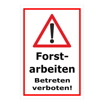 Schild Forstarbeiten – Betreten verboten Warnhinweis ‚Forstarbeiten Betreten verboten!‘ in weiß mit rotem Rand
