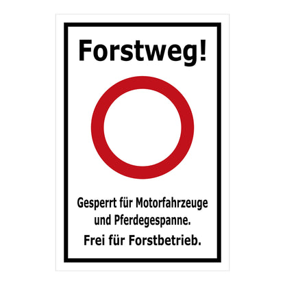 Schild Forstweg – Gesperrt für Motorfahrzeuge – Frei für Forstbetrieb ‚Forstweg! Gesperrt für Motorfahrzeuge und Pferdegespanne. Frei für Forstbetrieb.‘ in weißem Hintergrund mit schwarzem Rand