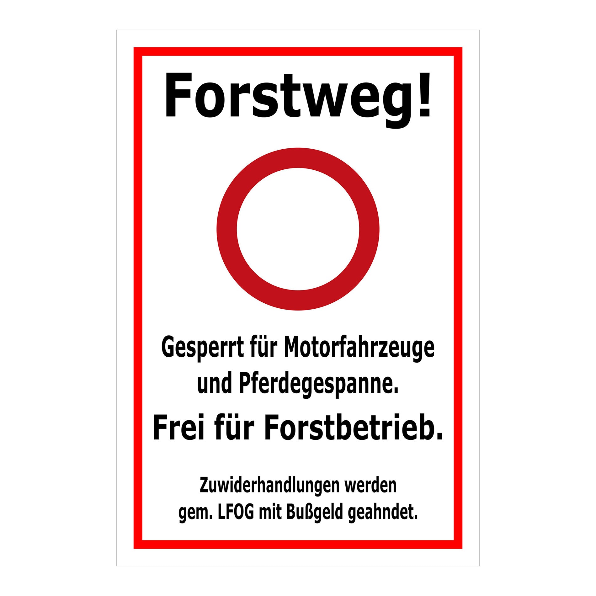 Forstweg-Schild - Frei für Forstbetrieb - mit Verbotszeichen und allen Farbvarianten - weiß mit rotem Rahmen