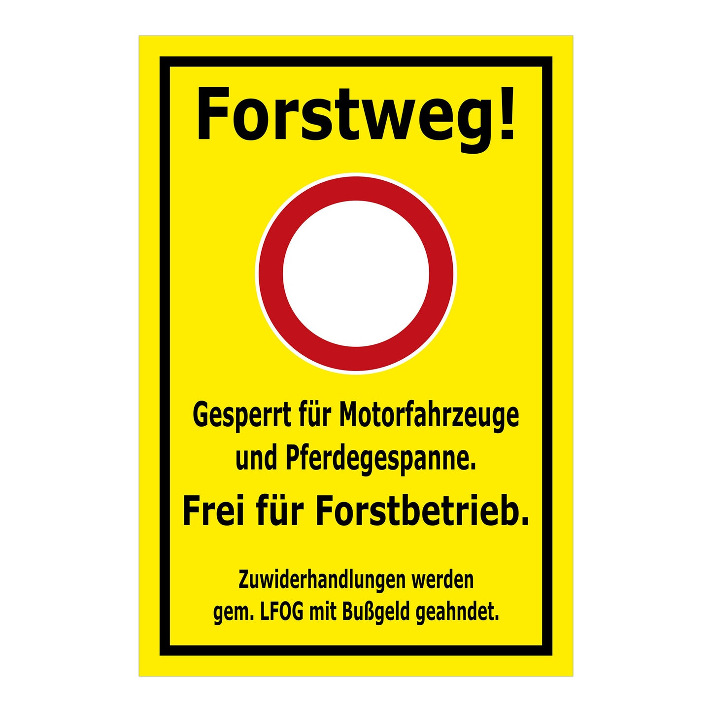 Forstweg-Schild - Frei für Forstbetrieb - mit Verbotszeichen und allen Farbvarianten - gelb mit schwarzem Rahmen