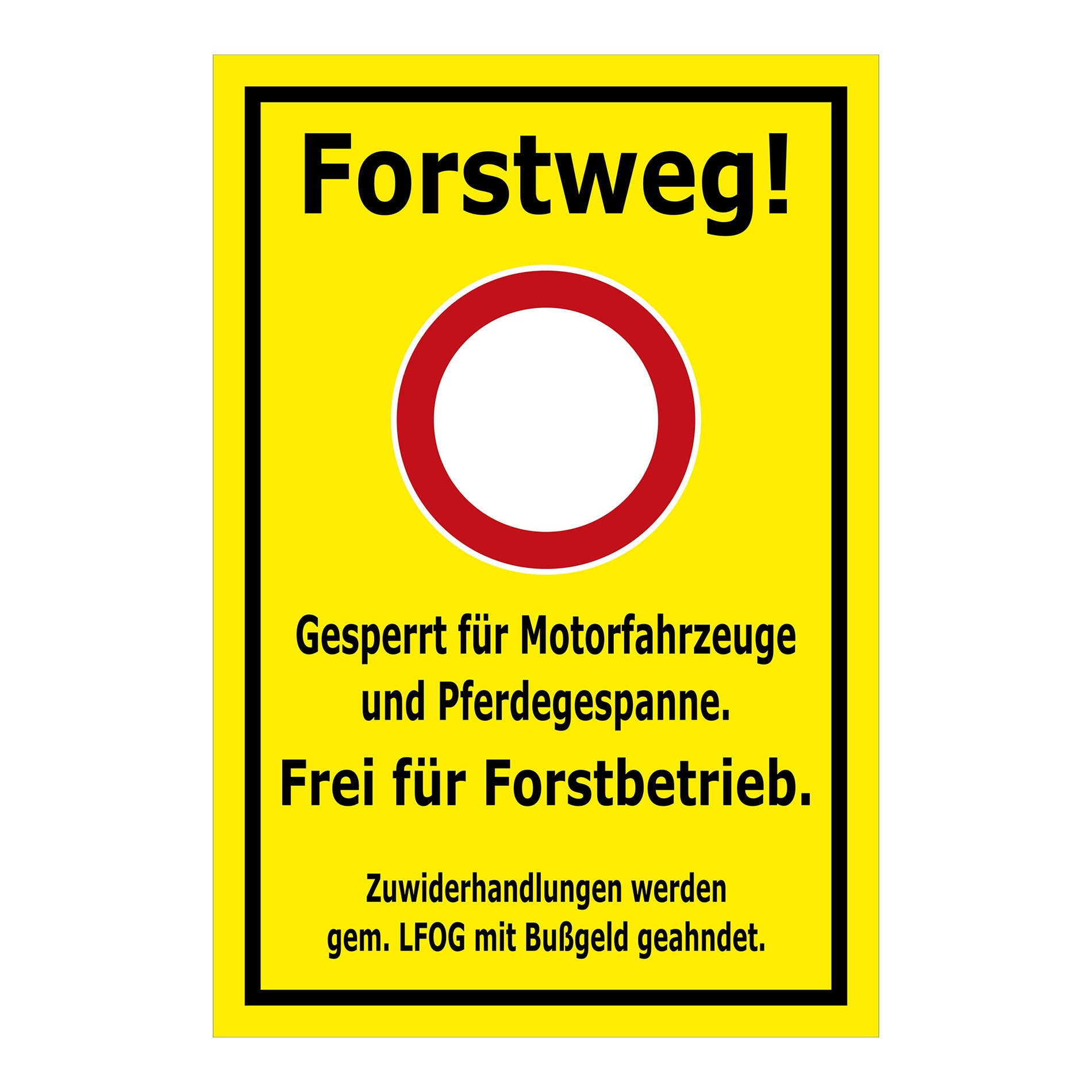 Forstweg-Schild - Frei für Forstbetrieb - mit Verbotszeichen und allen Farbvarianten - gelb mit schwarzem Rahmen