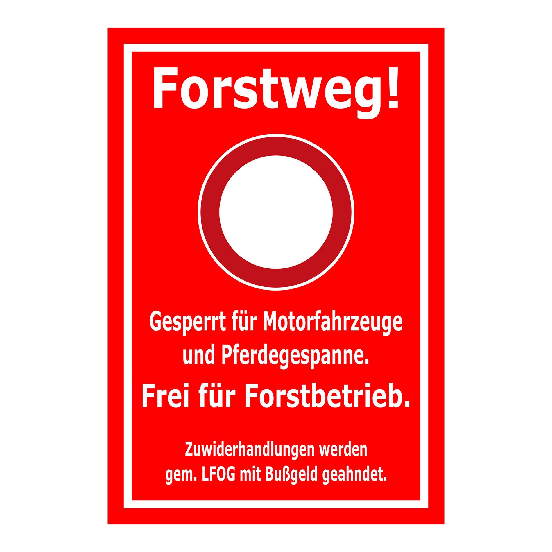 Forstweg-Schild - Frei für Forstbetrieb - mit Verbotszeichen und allen Farbvarianten - rot mit weißem Rahmen